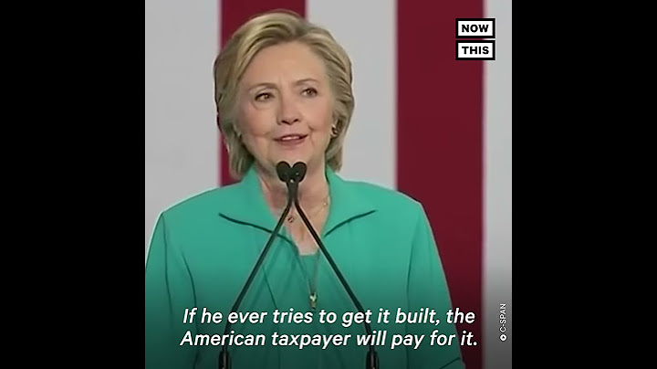 How Hillary Clinton Warned Us About Trump's Border Wall | NowThis
