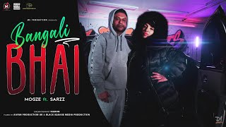 Bangali Bhai - Mogze ft Sarzz -  