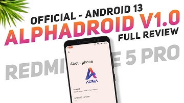 Alphadroid 1.0 Official For Redmi Note 5 Pro | Android 13 | 4.19 Kernel | Full Detailed Review