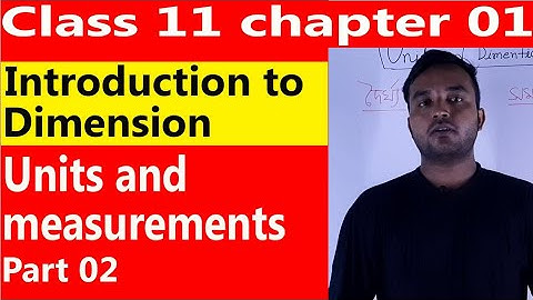 UNIT AND MEASUREMENT - PART 2 [BENGALI] || CLASS 11 PHYSICS || INTRODUCTION TO DIMENSIONS JEE/NEET