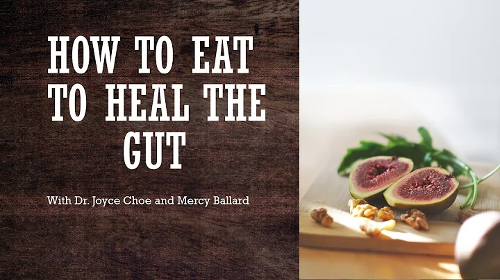 How to eat to heal the gut with Dr. Joyce Choe and...