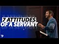 7 Attitudes of a Servant