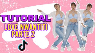 TUTORIAL LOVE NWANTITI *Parte 2* - paso a paso (MODO ESPEJO) tutorial tiktok baile