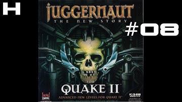 Quake II Juggernaut The New Story Walkthrough Part 08