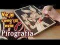 Pirografia Passo a Passo | Desenhando em Madeira - Pernalonga Looney Toones