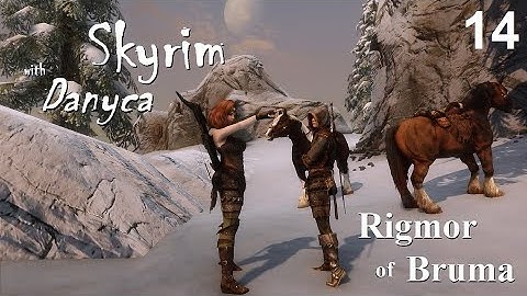 Skyrim with Danyca - Rigmor of Bruma (Reboot) - Episode 14: Homestead