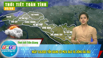 Ngày 5.8.2023 TIền Giang có mưa rào và dông rải rác