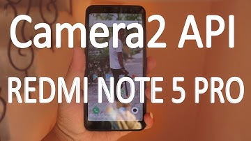 REDMI NOTE 5 PRO How to enable Camera2 API