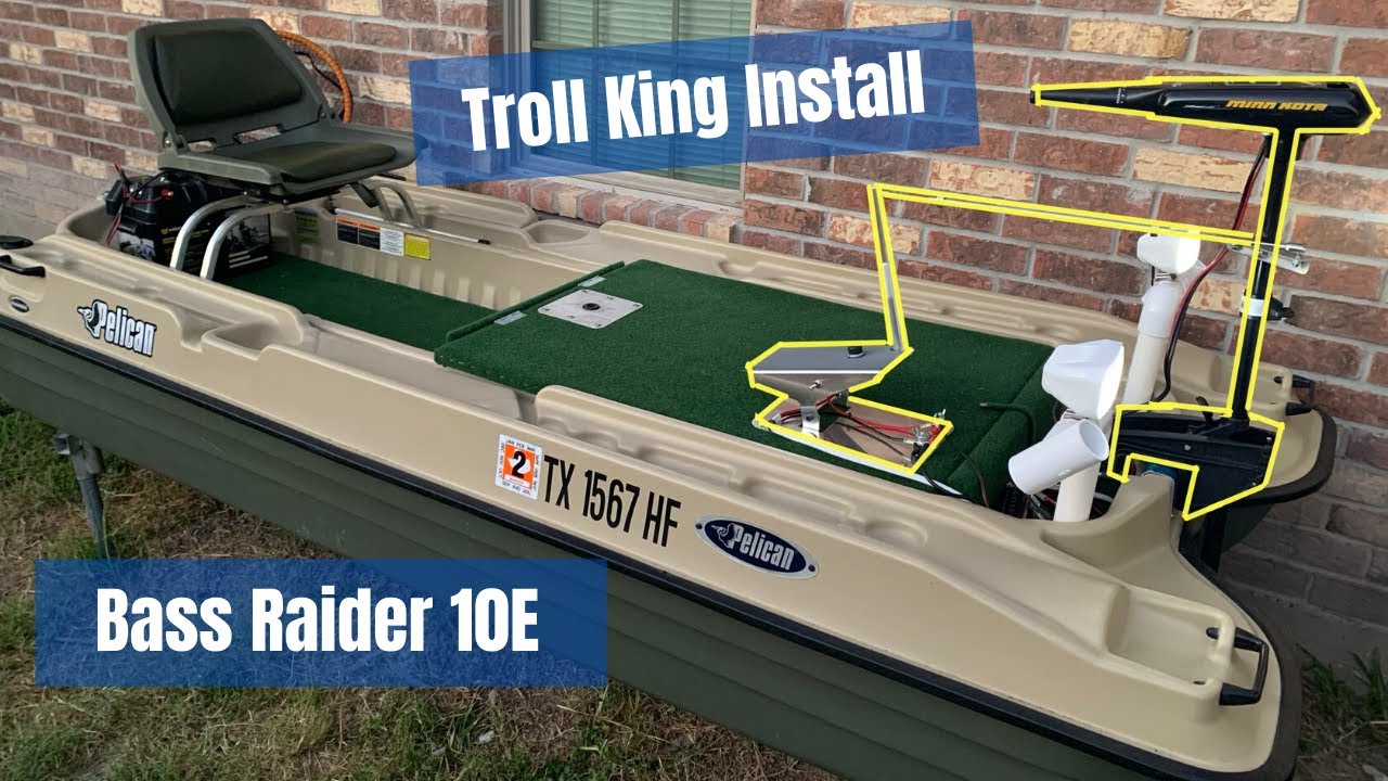 Pelican Bass Raider 10E Troll King Install 