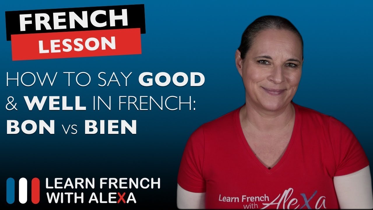 Bon vs Bien in French
