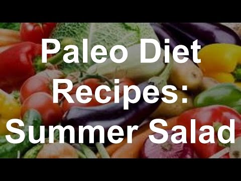 Paleo Diet Recipes: Summer Salad