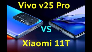 : XIAOMI 11T vs  VIVO V25 Pro    !   ?