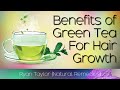 Green Tea: for Hair Growth