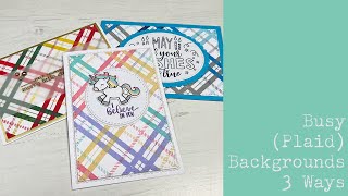 Busy (Plaid) Backgrounds 3 Ways
