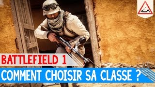 BATTLEFIELD 1 TUTO FR Comment choisir sa classe ?