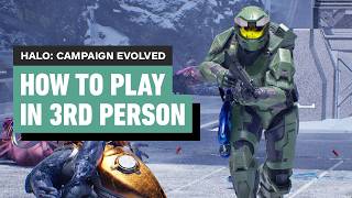 How to Play Halo: Campaign Evolved in 3rd Person
