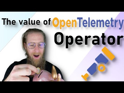 The Value of The OpenTelemetry Operator