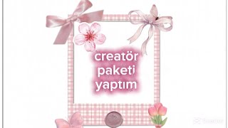 Creatör paketim olsaydı nasıl olurdu??? YTPRENSESNUR 475