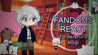 | Fandoms react to Nagi ♡ིྀ | 2X Speed | creds in description 