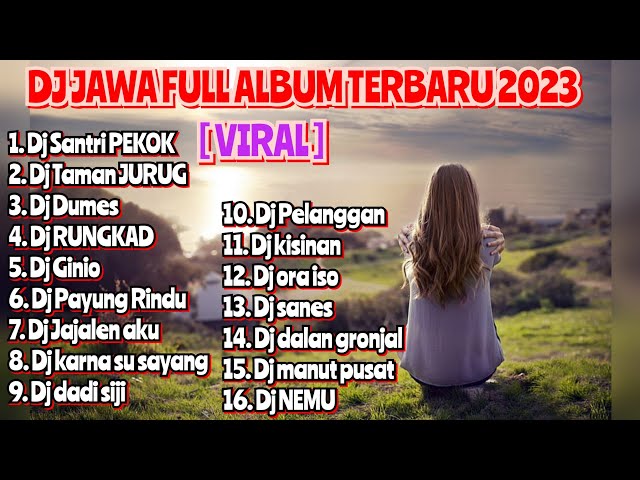 DJ JAWA FULL ALBUM DJ SANTRI PEKOK X DJ TAMAN JURUG X DJ DUMES X DJ RUNGKAD JJ KANE VIRAL TIKTOK class=