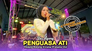 PENGUASA ATI • AGENG • Midang Bareng Xtreme Pratama Old 