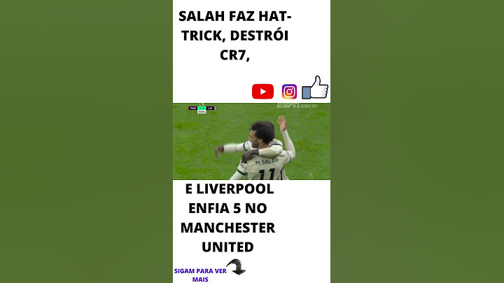SALAH FAZ HAT-TRICK, DESTRÓI CR7, E LIVERPOOL ENFIA 5 NO MANCHESTER UNITED #Shorts