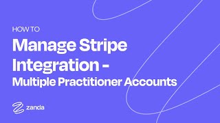 Managing Stripe Integration - Multiple Practitioner Accounts