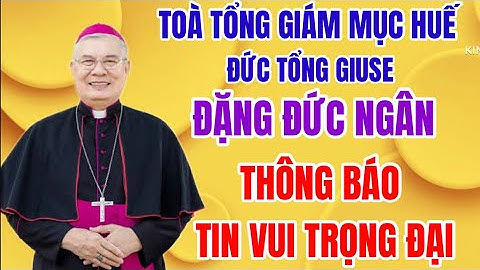 TOÀ TỔNG GIÁM MỤC HUẾ THÔNG BÁO TIN VUI TRỌNG ĐẠI  - ĐẦU NĂM 2026