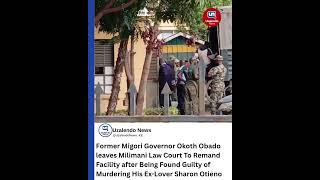 How Ex-Migori Governor Okoth Obado Left Court for Remand After Sharon Otieno Murder Conviction How Ex-Migori Governor Okoth Obado Left Court for Remand After Sharon Otieno Murder Conviction