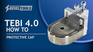 Beveltools TEBI 4.0 How To: Using The Protective Cap