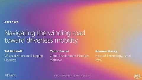 AWS re:Invent 2019: Navigating the winding road toward driverless mobility (AUT307) - DayDayNews