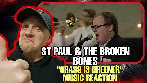 St Paul & The Broken Bones Reaction | GRASS IS GREENER | UK REACTOR | REACTION |