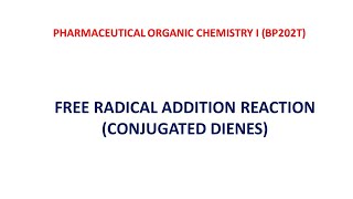 Free radical Addition reaction in Conjugated dienes/Polymerization/Buna Rubber