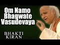 Om Namo Bhagwate Vasudevaya - Pandit Jasraj (Album: Bhakti Kiran)