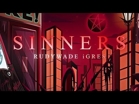 SINNERS HAZBIN HOTEL SONG MADE BY RudyWadeMusic Igres Fanmade