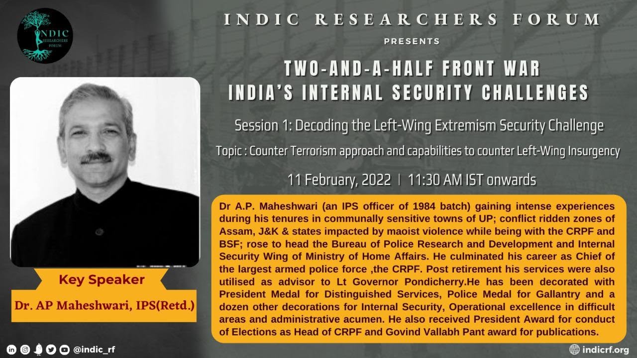 Counter-Terrorism Approach to Counter Left-Wing Extremism | Dr AP Maheshwari IPS, Former DG CRPF