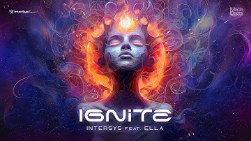 InterSys feat. Ella - Ignite (Official Visualizer)