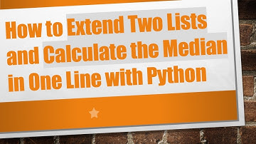 How to Extend Two Lists and Calculate the Median in One Line with Python