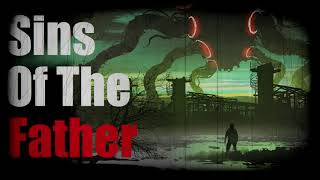 Sins of The Father Creepypasta