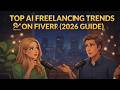 Top AI Freelancing Trends on Fiverr (2026 Guide)