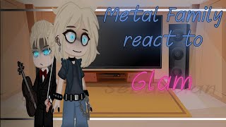 Metal family react to glam //gcrv//part1?//spoiler