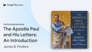 The Apostle Paul and His Letters: An… by James B. Prothro · Audiobook preview