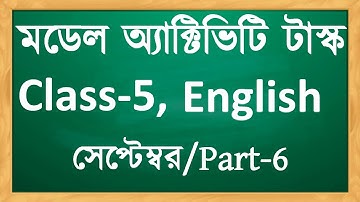 model activity task class 5 engliah part 6 | class V English new model activity task September 2021
