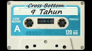 Cross Bottom - 9 tahun (Live Cover sounds   lyrics)