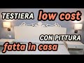 Realizza una Testiera LOW COST! 😉