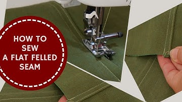 How to Sew a Flat Felled Seam aka The Strongest Seam