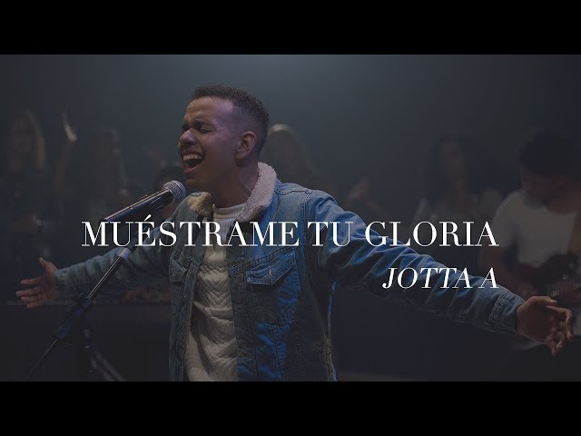 Jotta A - Muéstrame Tu Gloria (Vídeo Oficial) class=