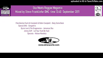 Ska Meets Reggae Megamix (DMC Mix by Steve Franklin Sept 2011)