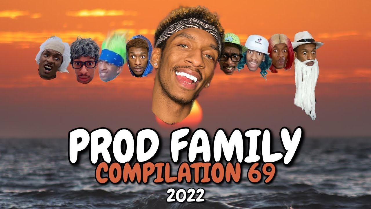 PROD FAMILY - PROD.OG COMPILATION 69 | 2022 FEBRUARY | COMEDY FUNNY | LAUGH BINGE | FAMILY SERIES