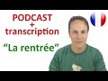 Apprendre le français. La rentrée. Podcast niveau B1